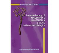 Immunotherapy of autoimmune myasthenia gravis in the era of biologics
