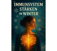 Immunsystem stärken im Winter - Mehr Energie, bessere Stimmung & weniger Müdigkeit