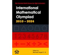 IMO - International Mathematical Olympiad [Enlarged Edition]: The Hardest Math Exams for High Schoolers (Mathematical Olympiads for Elementary, Middle and High School)