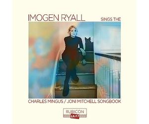 Imogen Ryall, Julian Nicholas, David Beebee, Nigel - Imogen Ryall Sings the Charles Mingus/Joni Mitchel