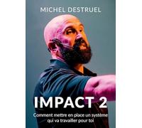 Impact 2 – Cómo implementar un sistema que trabaje para ti – Books on Demand
