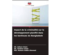 Impact de la criminalité sur le développement planifié dans les banlieues du Bangladesh