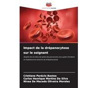 Impact de la drépanocytose sur le soignant: Qualité de vie liée à la santé des personnes s'occupant d'enfants et d'adolescents atteints de drépanocytose