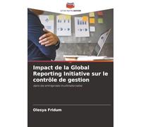 Impact de la Global Reporting Initiative sur le contrôle de gestion: dans les entreprises multinationales