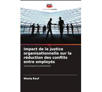 Impact de la justice organisationnelle sur la réduction des conflits entre employés: Une perspective pakistanaise