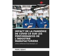 Impact de la Pandémie de Covid-19 Sur Les Performances de l'Industrie Manufacturière
