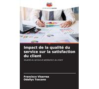 Impact de la qualité du service sur la satisfaction du client
