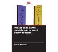 Impact de la santé mentale sur la santé bucco-dentaire
