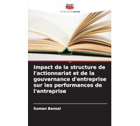 Impact de la structure de l’actionnariat et de la gouvernance d’entreprise sur les performances de l’entreprise