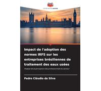 Impact de l'adoption des normes IRFS sur les entreprises brésiliennes de traitement des eaux usées: Analyse de la perception des professionnels du secteur