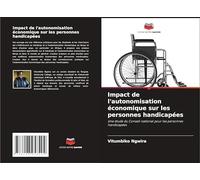 Impact de l'autonomisation économique sur les personnes handicapées: Une étude du Conseil national pour les personnes handicapées