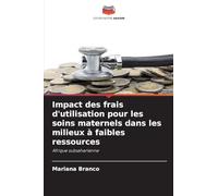 Impact des frais d'utilisation pour les soins maternels dans les milieux à faibles ressources: Afrique subsaharienne