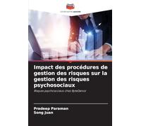 Impact des procédures de gestion des risques sur la gestion des risques psychosociaux