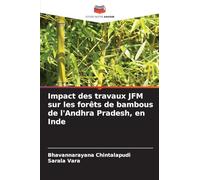 Impact des travaux JFM sur les forêts de bambous de l'Andhra Pradesh, en Inde