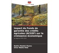 Impact du Fonds de garantie des crédits agricoles (ACGSF) sur la croissance économique: au Nigeria (1978-2011)
