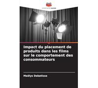 Impact du placement de produits dans les films sur le comportement des consommateurs