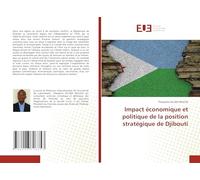 Impact économique et politique de la position stratégique de Djibouti
