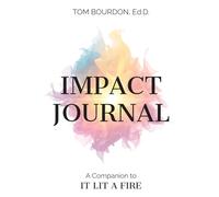 Impact Journal: A Companion to It Lit a Fire