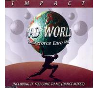 Impact - Mad World/If You Come to Me