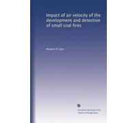 Impact of air velocity of the development and detection of small coal fires
