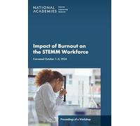 Impact of Burnout on the Stemm Workforce: Proceedings of a Workshop