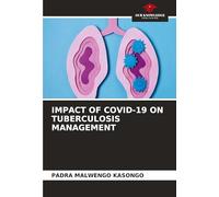 IMPACT OF COVID-19 ON TUBERCULOSIS MANAGEMENT