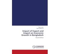 Impact of Export and Import on Economic Growth in Bangladesh: Second Edition