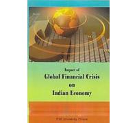 Impact of Global Financial Crisis on Indian Economy [Hardcover] Prof. Kumar B Das