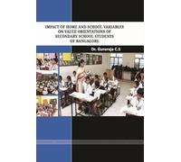 Impact of Home and School Variables on Value Orientations of Secondary School Students in Bangalore