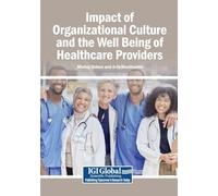 Impact of Organizational Culture and the Well Being of Healthcare Providers