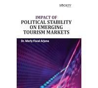 Impact of Political Stability on Emerging Tourism Markets