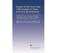 Impact of the fiscal year 1981 budget on State and local governments: hearings before the Task Force on State and Local Government of the Committee on ... second session, February 26 and 27, 1980