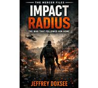 Impact Radius: The War That Followed Him Home (The Mercer Files)