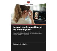 Impact socio-émotionnel de l'enseignant: Rétrospective de l'expérience des enseignants du secondaire avant, pendant et après la pandémie de COVID-19 à N.L., au Mexique