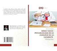 Impact Socio-Psychologique de la Chirurgie de la Cataracte: À KINSHASA (RDC)