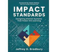 Impact Standards: Designing District Systems That Power K12 Learning