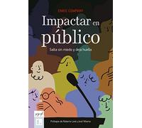Impactar En Publico - Salta Sin Miedo Y Deja Huella: 10 (Epígrafe)
