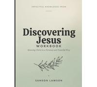 Impactful Knowledge from Discovering Jesus: Knowing Christ in a Personal and Powerful Way