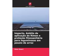 Impacto, âmbito de aplicação do Rimon e proteção fitossanitária para leguminosas em pousio de arroz