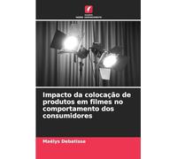 Impacto da colocação de produtos em filmes no comportamento dos consumidores