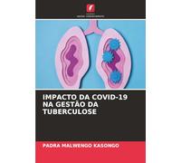 IMPACTO DA COVID-19 NA GESTÃO DA TUBERCULOSE