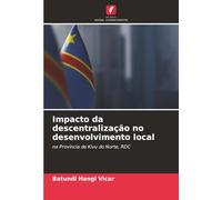 Impacto da descentralização no desenvolvimento local: na Província de Kivu do Norte, RDC