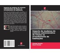 Impacto da mudança do estatuto administrativo de Choma no arrendamento de habitações