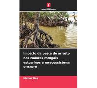 Impacto da pesca de arrasto nos maiores mangais estuarinos e no ecossistema offshore