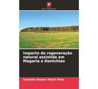 Impacto da regeneração natural assistida em Magaria e Dantchiao