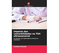 Impacto das comorbilidades na TSH ultrassensível: em doentes com hipotiroidismo primário em tratamento