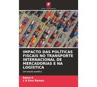 Impacto Das Políticas Fiscais No Transporte Internacional de Mercadorias E Na Logística