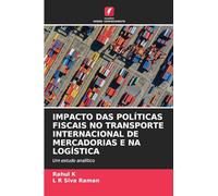Impacto Das Políticas Fiscais No Transporte Internacional de Mercadorias E Na Logística: Um estudo analítico