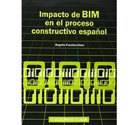 Impacto De BIM En El Proceso Constructivo Español
