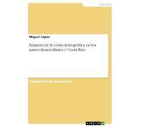 Impacto de la crisis demográfica en los países desarrollados y Costa Rica